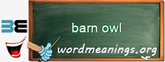 WordMeaning blackboard for barn owl
